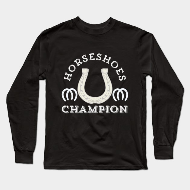 Horseshoes Champion Horse Shoe Picnic Funny Outdoor Party Gift Long Sleeve T-Shirt by HuntTreasures